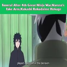 Episode 261 ~ 264 the beginning of ninja war. Konoha Senju Funeral After 4th Great Ninja War Naruto S Fake Arm Kakashi Rokudaime Hokage Facebook