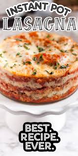Best Ever Instant Pot Lasagna In 2020 Instant Pot Lasagna Recipe Pot Lasagna Easy Instant Pot Recipes