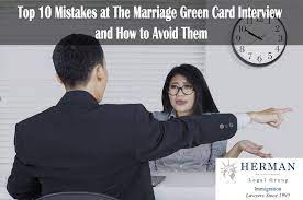 Maybe you would like to learn more about one of these? Top 10 Mistakes At The Marriage Green Card Interview And How To Avoid Them