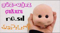 Goz Ve Agiz Cukuru Nasil Yapilir Youtube Orgu Amigurumi Orgu Projeleri