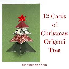 How to make a christmas tree from paper 12 Cards Of Christmas Origami Tree Einat Kessler