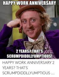 50 happy work anniversary memes ranked in order of popularity and relevancy. Happy Work Anniversary 2 Years That S Scrumpdiddllyumptious Memegeneratornet Happy Work Anniversary 2 Years That S Scrumpdiddllyumptious Work Meme On Me Me