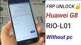 Huawei lua u22 frp google account bypass 5.1 unlock frp march 14, 2018 reset frp huawei phones ver: Huawei Rio L01 G8 Bypass Google Account Remove Frp LockØ§Ø²Ø§Ù„Ø© Ø­Ù…Ø§ÙŠÙ‡ Ù‚ÙˆÙ‚Ù„ Youtube
