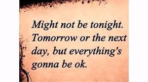 Hang In There Everything Will Be Okay Quotes Lovequotesmessages