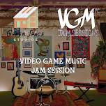 VGM JAM SESSION @ GREEN SPACE STUDIOS