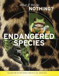 Here is a list of ten of those considered critically endangered; Endangered Species What If We Do Nothing Sheehan Sean 9781433900860 Amazon Com Books