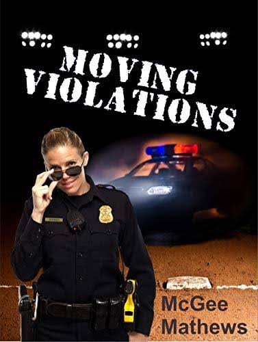 Moving Violations by McGee Mathews | Goodreads