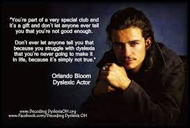 Orlando Bloom Famous Dyslexic Dyslexia Quotes Dyslexia Bloom Quotes