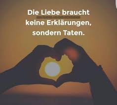 Immer Dran Denken Taten Sprechen Lauter Als Worte Es Je Konnten Liebe Spruch Worter Taten