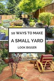 10 Ways To Make Your Small Yard Look Bigger Small Yard Design Small Yard Landscaping Small Yard