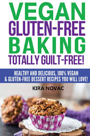 Make it for yourself with this recipe and please tell me how it goes. Vegan Gluten Free Baking Totally Guilt Free Healthy And Delicious 100 Vegan And Gluten Free Dessert Recipes You Will Love Gluten Free Gluten Free Diet Gluten Free Recipes Novac Kira 9781517409579 Amazon Com Books