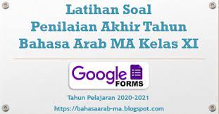 Mar 30, 2021 · soal & jawaban pat bahasa arab kelas xi k13 tahun 2021. Latihan Soal Pat Bahasa Arab Ma Kelas Xi Format Google Form Tahun 2021 Ma Arabic