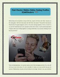 Tools to find hidden profiles on dating sites and social media. Find Cheater Hidden Online Dating Profiles Ifindcheaters By Ifindcheaters Issuu