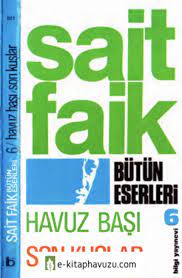 sait faik abasiyanik butun eserleri 06 havuz basi son kuslar e kitaphavuzu com kitap havuz egitim