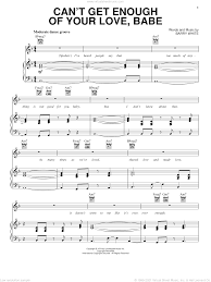 I've heard people say that too much of anything is not good for you, baby, but i don't know girl, all i know is every time you're near i feel the change, something's movin' i scream your name, look what you you got me doin'. White Can T Get Enough Of Your Love Babe Sheet Music For Voice Piano Or Guitar