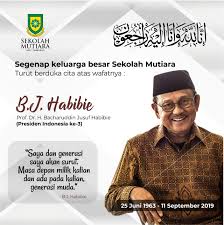 Sekolah Mutiara Mengucapkan Turut Berduka Atas Berpulangnya Bapak Bj Habibie Sekolah Mutiara Bali