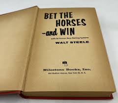 Bet The Horses-And Win ~ Walt Steele ~ 1st Edition 1957 Book ~ Gambling