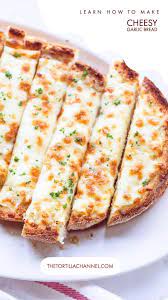 Easy Cheesy Garlic Bread The Best Bread The Tortilla Channel Recipe Homemade Garlic Bread Chewy Bread Cheesy Garlic Bread
