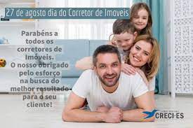 Sou corretor de vendas, desde janeiro de 2020 e sou grato por trabalhar numa empresa que respeita a profissão de corretor, gratidão por todos os profissionais que nos dão condições de trabalho e fazem a engrenagem andar e geram possibilidades de conquistas diárias, que fazem pisarmos em terra firme sem ter medo de vencer. 27 De Agosto Dia Do Corretor De Imoveis Creci Es