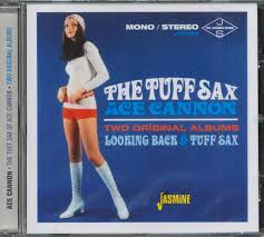 Buy Ace Cannon : The Tuff Sax Of Ace Cannon (CD, Comp, RE) Online for a  great price