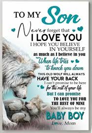 Our wide selection is elegible for free shipping and free returns. To My Son Never Forget That I Love You I Hope You Believe In Yourself As Much As I Believe In You When Daughter Love Quotes Son Quotes My Children Quotes
