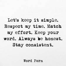 These inspiring promise quotes about keeping your word will remind you to always be honest and honorable. Love Quotes For Him Let 39 S Keep It Simple Respect My Flickr