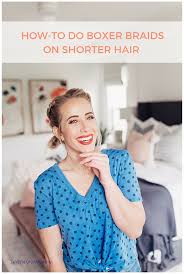 Yet this is by far the easiest one! How To Do Boxer Braids With Short Hair Twist Me Pretty