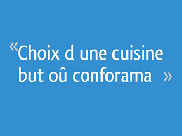 Cependant, l'enseigne dispose d'un rapport. Choix D Une Cuisine But Ou Conforama 17 Messages