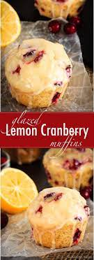 Glazed Lemon Cranberry Muffins Bake Eat Repeat Recipe Lemon Cranberry Muffins Cranberry Recipes Baking