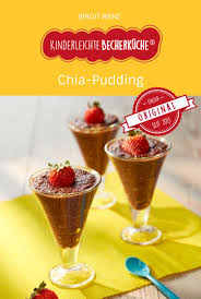 Chia Schokopudding Rezept In 2020 Schokopudding Rezept Kinderleichte Becherkuche Kochen Fur Kinder