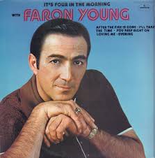Every No. 1 Single of the Seventies: Faron Young, “It's Four in the  Morning”