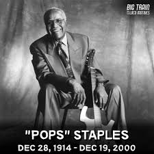 HEY LOCO FANS – Happy Birthday to gospel icon Roebuck "Pops" Staples born  this day in 1914. Staples, a "pivotal figure in gospel in the 1960s and  1970s," was an accomplished songwriter,