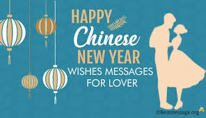 Also known as spring festival in. Chinese New Year Wishes For Lover New Year Text Messages