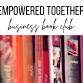 Empowered Together: Business Book Club