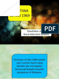 Tragedi 13 mei satu kronologi yang berdarah cenangau daunkari. Sejarah Peristiwa 13 Mei 1969