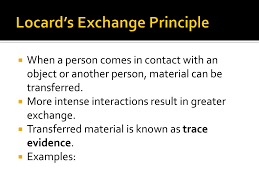 Locard's exchange principle states that with contact between two items, there will be an exchange of microscopic material. Ppt Crime Scene Investigation Evidence Collection Powerpoint Presentation Id 2405947