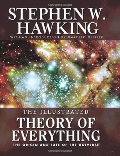 Illustrated Theory of Everything: The Origin and Fate of The Universe:  Stephen Hawking: 9781597776110: Amazon.com: Books