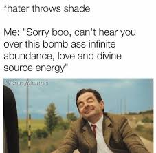 Positive Abundant Vibes Meme Funny Spiritual Memes Memes