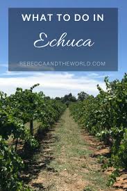 Things To Do In Echuca Moama Rebecca And The World Echuca Things To Do Australia Itinerary