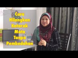 Nampak amat baik sekali, kan? Cara Hilangkan Katarak Mata Tanpa Pembedahan Youtube