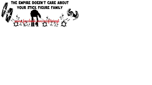Download The Empire Doesn T Care About Your Stick Family Svg Star Etsy Stick Family Stick Figure Family Care About You