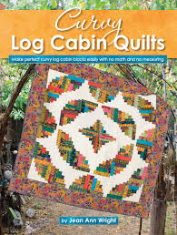 Log cabins usually only require shallow foundations; Curvy Log Cabin Quilts Make Perfect Curvy Log Cabin Blocks Easily With No Math And No Measuring Wright Jean Ann Amazon De Bucher