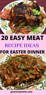 I stopped eating meat in 2007 but started again in 2017. 20 Easter Dinner Meat Recipe Ideas Try These Delicious Easy Meat Recipe Ideas For Easter Dinner Easte Easter Dinner Recipes Easy Meat Recipes Meat Recipes