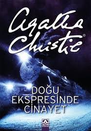 Kitap türü:yabancı romanlar, polisiye, gerilim, gizem orjinal adı:murder on the orient expressçeviren:gönül suveren. Dogu Ekspresinde Cinayet Agatha Christie Kitabinin Ozeti Konusu Tahlili Egitim Ve Teknoloji