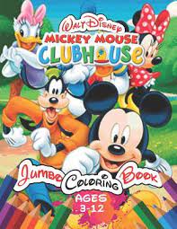 Check spelling or type a new query. Walt Disney Mickey Mouse Clubhouse Jumbo Coloring Book Ages 3 12 Coloring Book For Kids And