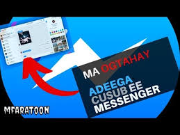 Très peu d'infos concernant p.s.y. L Music Words Somalia Religion Pc Ma Ogtahay Adeega Cusub Ee Messenger Desktop App Afsomali