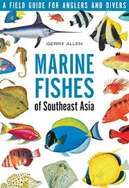 Marine Fishes Of South East Asia A Field Guide For Anglers
