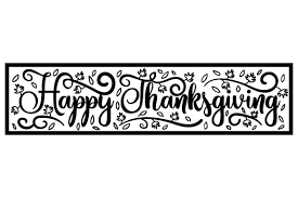 Make a mason jar sign to display flowers year round and enjoy a free svg cricut cut file of live, laugh, and love! Happy Thanksgiving Svg Cut File By Creative Fabrica Crafts Creative Fabrica