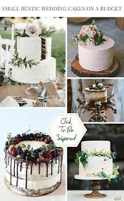 30 Small Rustic Wedding Cakes On A Budget Wedding Forward Wedding Cake Rustic Pretty Wedding Cakes Cool Wedding Cakes