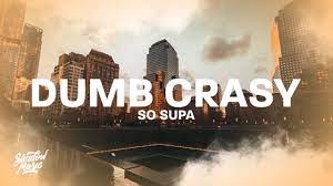 So Supa - Dumb Crasy [TikTok Song] - YouTube